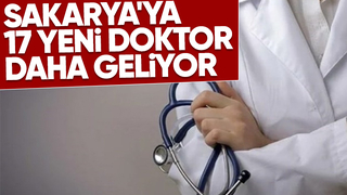Sakarya'ya 17 doktor atanacak
