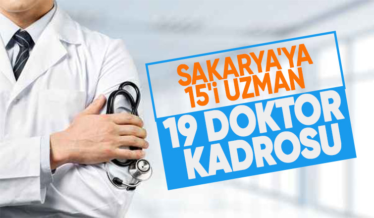 Sakarya'ya 19 doktor atanacak