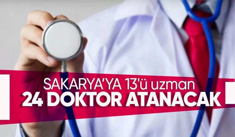 Sakarya ya 24 doktor kadrosu daha