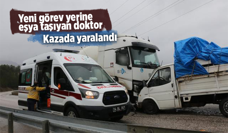Sakarya'ya eşyasını taşıyan doktor kazada yaralandı