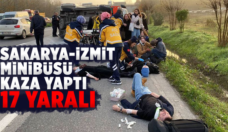 Sakarya'ya gelen minibüs kaza yaptı: 17 yaralı