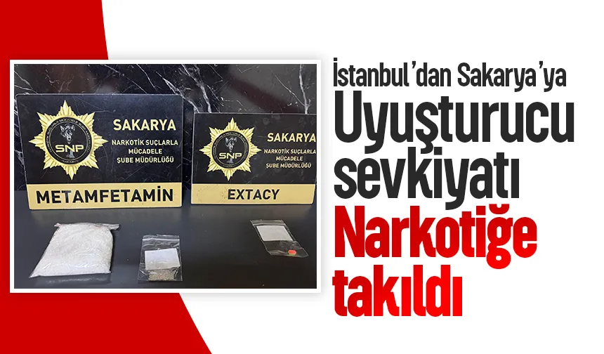 Sakarya'ya uyuşturucu getirirken yakalandılar