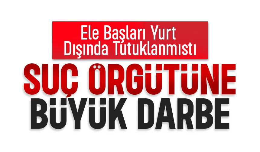 Sakarya'ya uzanan suç örgütü operasyonunda yeni gelişme