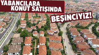 Sakarya yabancılara en çok konut satılan 5. il oldu