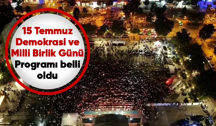 Sakaryada 15 Temmuz Demokrasi ve Milli Birlik Günü programı