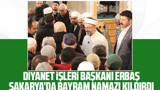 Sakarya’da bayram namazı kıldırdı