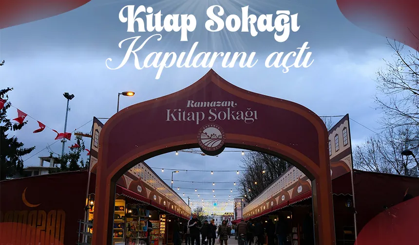 Sakarya’da bir Ramazan klasiği Kitap Sokağı kapılarını açtı