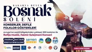 Sakarya’da Boşnak Şöleni düzenlenecek