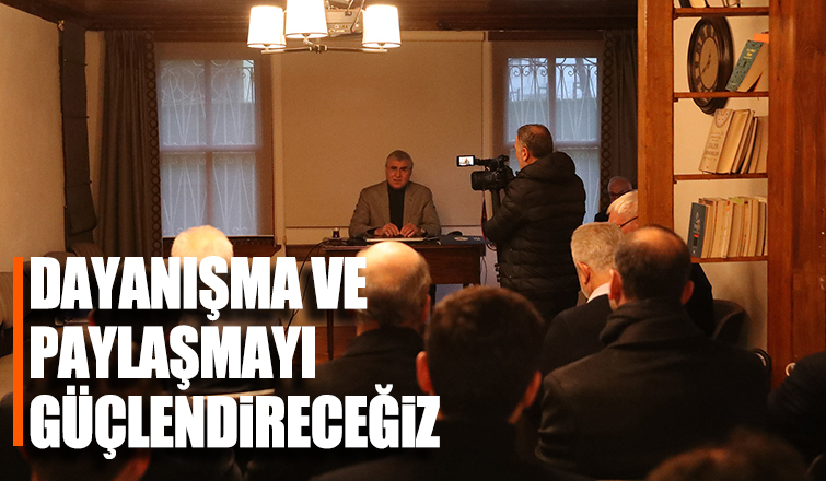 Sakarya’da dayanışma ve paylaşmayı güçlendireceğiz