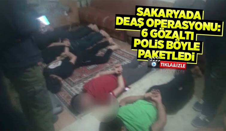 Sakarya’da DEAŞ operasyonu: 6 gözaltı