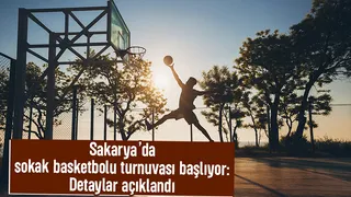Sakarya’da sokak basketbolu turnuvası
