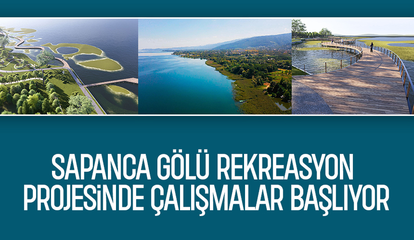 Sakarya’da tabiatın göz bebeği olacak projede önemli gelişme: