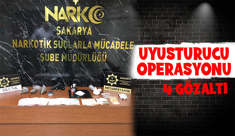 Sakarya’da uyuşturucu operasyonu: 4 gözaltı