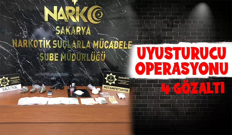 Sakarya’da uyuşturucu operasyonu: 4 gözaltı