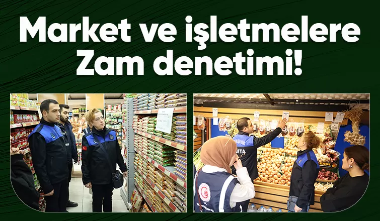 Sakarya’da yeni yıl öncesi haksız fiyat denetimi