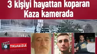 Sakaryalı 3 kişinin öldüğü kaza kamerada