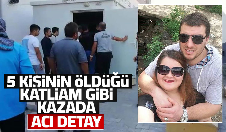Sakaryalı aileden 5 kişinin öldüğü kazada yürek burkan detay
