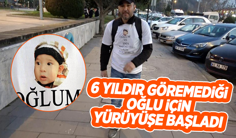 Sakaryalı baba 6 yıldır göremediği oğlu için yürüyüşe başladı