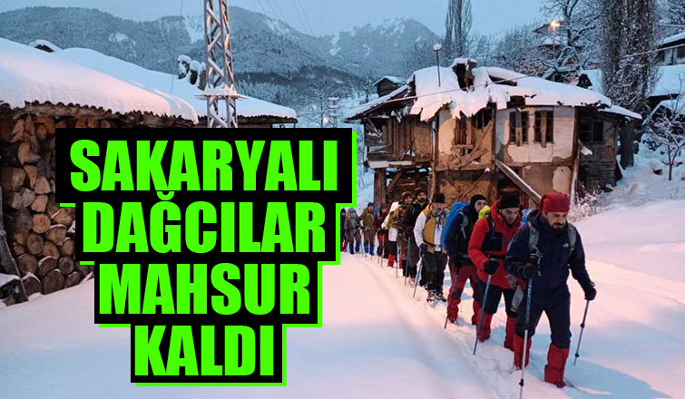Sakaryalı dağcılar mahsur kaldı