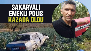 Sakaryalı emekli polis kazada yaşamını yitirdi