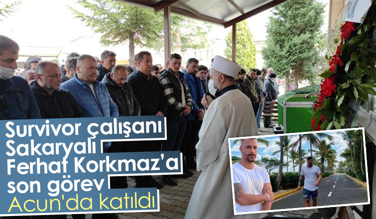 Sakaryalı Ferhat Korkmaz’a acı veda