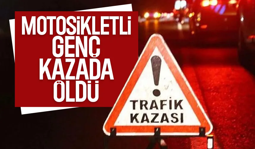 Sakaryalı genç kazada öldü