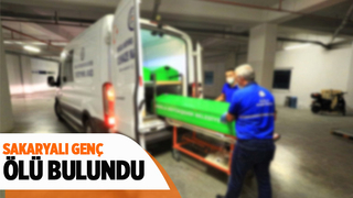 Sakaryalı genç ölü bulundu