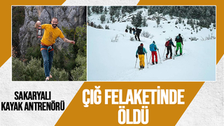 Sakaryalı kayak antrenörü çığ altında kalarak hayatını kaybetti