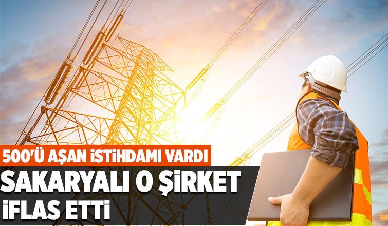 Sakaryalı o şirket iflas etti