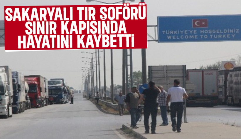 Sakaryalı tır şoföründen acı haber