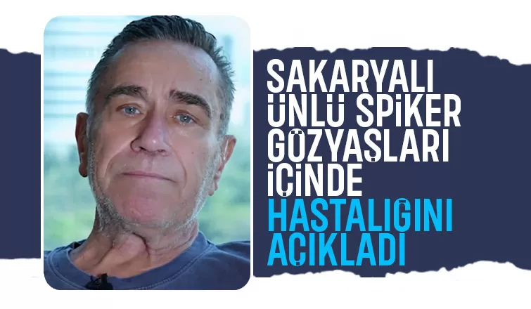 Sakaryalı ünlü spiker hastalığını açıkladı