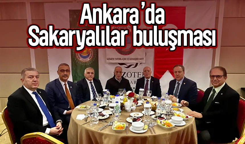 Sakaryalılar Ankara'da iftarda bir araya geldi