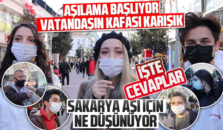 Sakaryalılara korona aşısı için ne düşünüyor diye sorduk