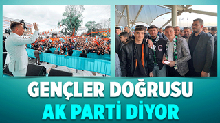 Sakarya’nın gençleri Doğrusu AK Parti diyor!
