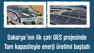 Sakarya’nın ilk çatı GES projesinde üretim başladı