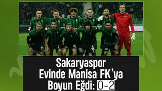 Sakaryaspor 0 Manisa FK 2