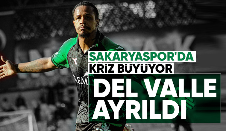 Sakaryaspor'da Del Valle takımla yollarını ayırdı