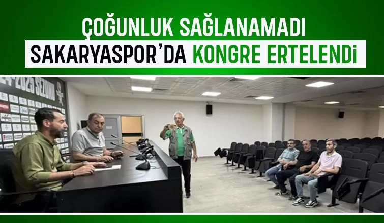 Sakaryaspor'da kongre ertelendi