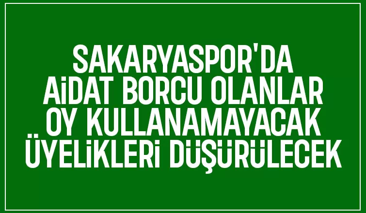 Sakaryaspor'da kongre öncesi aidat uyarısı