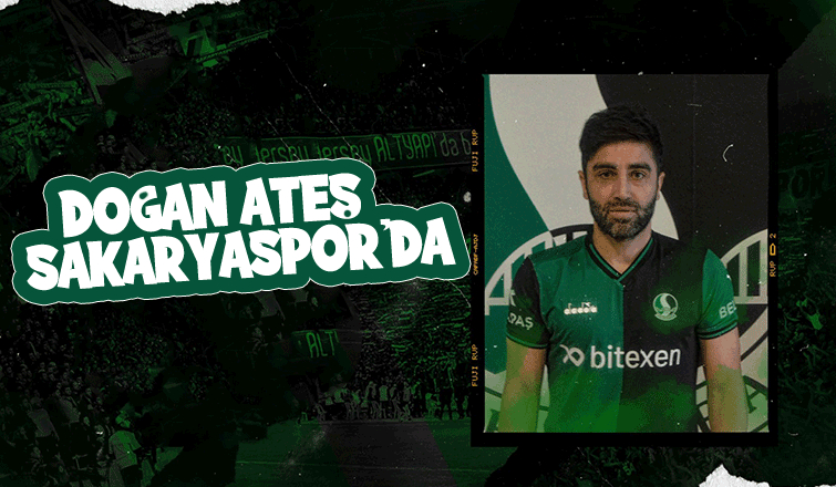 Sakaryaspor Doğan Ateş'i transfer etti