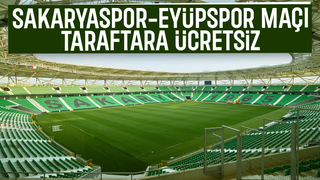 Sakaryaspor-Eyüpspor maçı biletleri ücretsiz