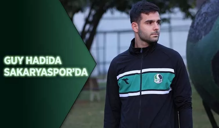 Sakaryaspor, Guy Hadida’yı transfer etti