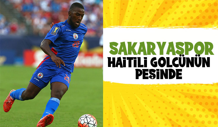 Sakaryaspor Haitili golcüyü kadrosuna katmak istiyor