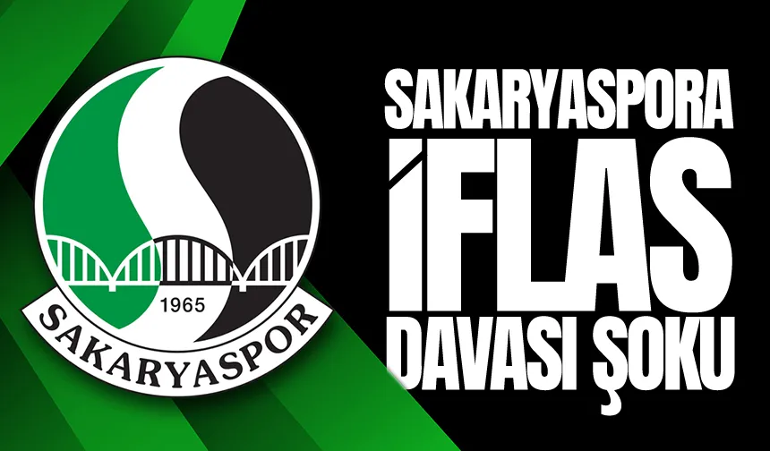 Sakaryaspor için iflas davası açıldı