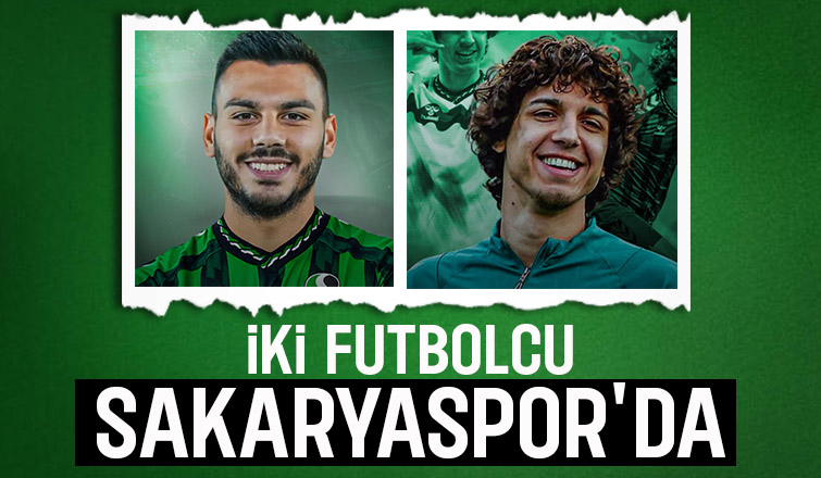 Sakaryaspor iki futbolcunun transferini duyurdu