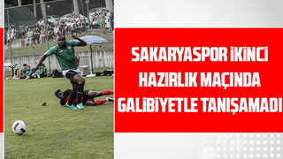 Sakaryaspor ikinci hazırlık maçında berabere kaldı