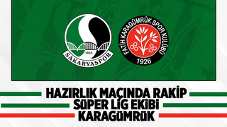 Sakaryaspor Karagümrük ile hazırlık maçı yapacak