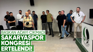 Sakaryaspor kongresi ertelendi