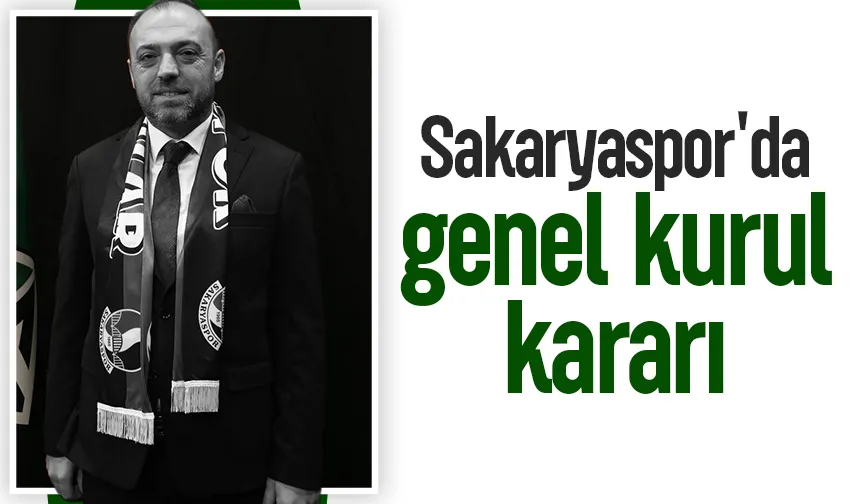 Sakaryaspor kongreye gidiyor; İşte detaylar