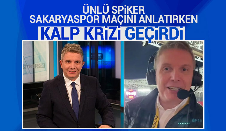 Sakaryaspor maçını anlatırken kalp krizi geçirdi